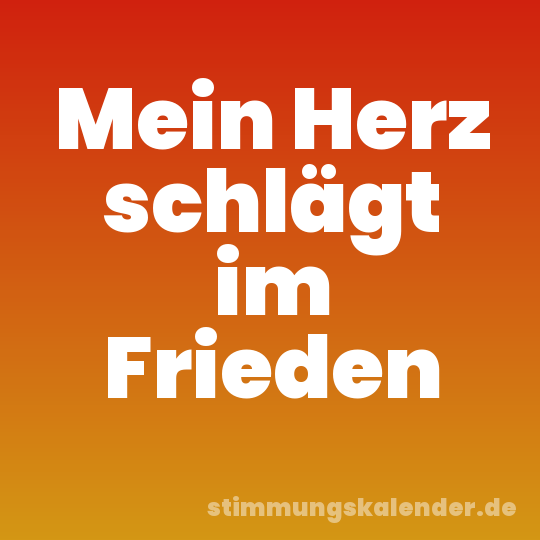 Mein Herz schlägt im Frieden
