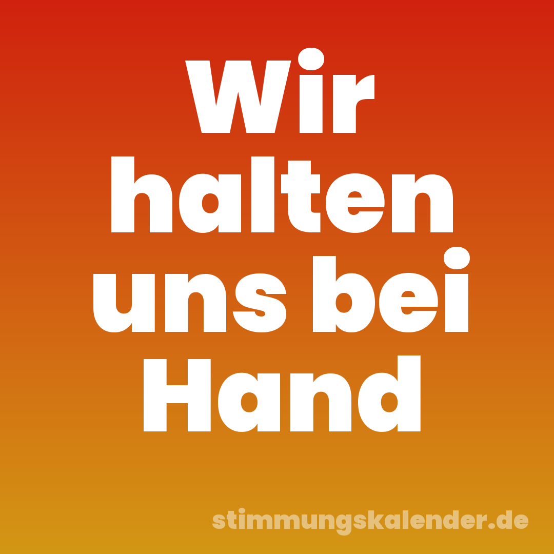 Wir halten uns bei Hand