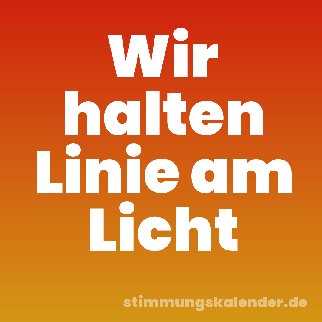 Wir halten Linie am Licht