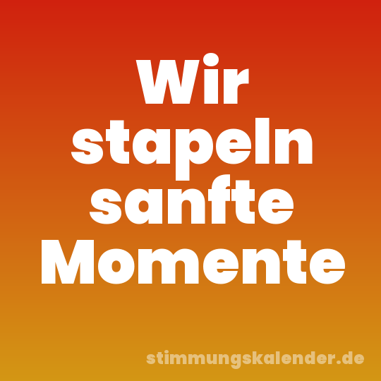 Wir stapeln sanfte Momente