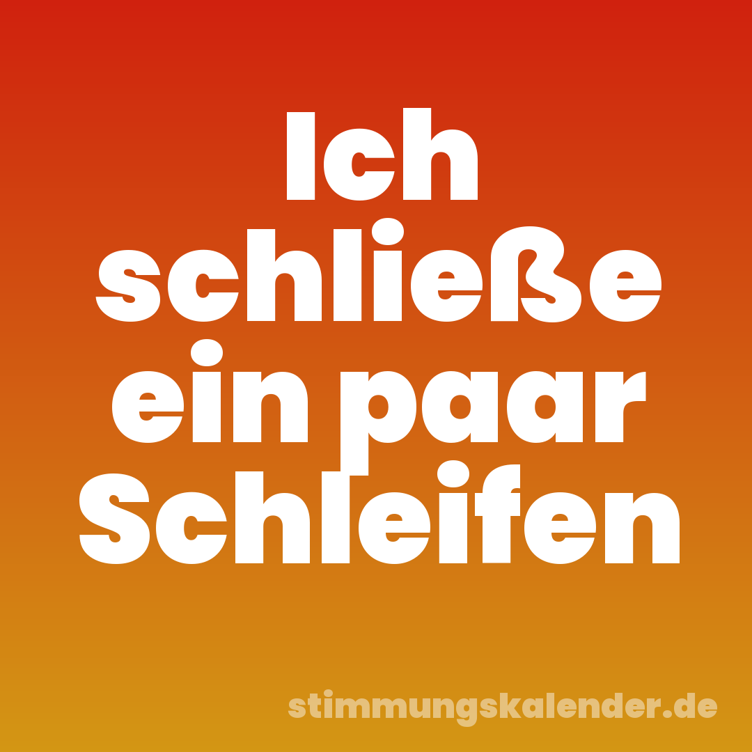 Ich schließe ein paar Schleifen