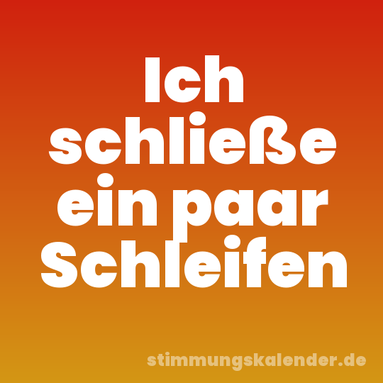 Ich schließe ein paar Schleifen