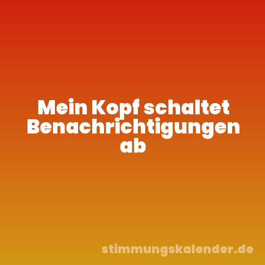 Mein Kopf schaltet Benachrichtigungen ab
