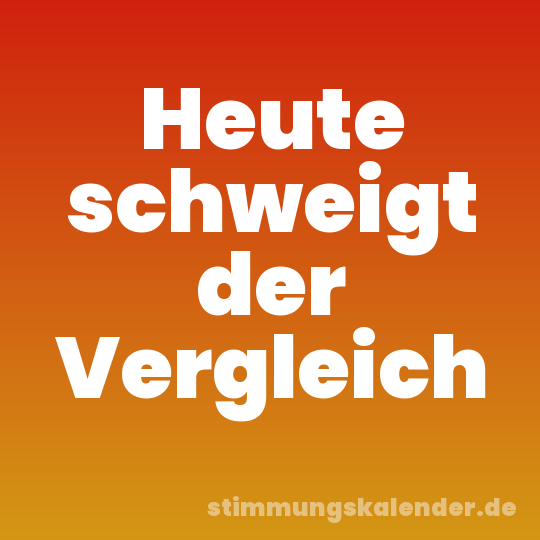 Heute schweigt der Vergleich