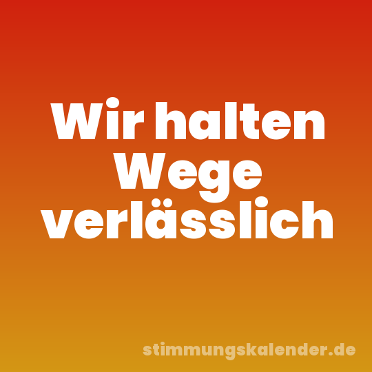 Wir halten Wege verlässlich