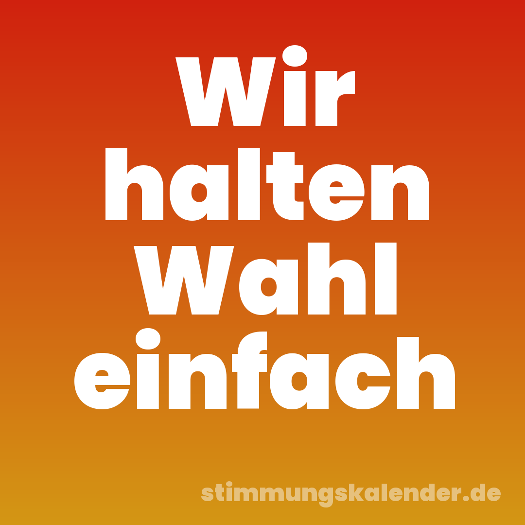 Wir halten Wahl einfach