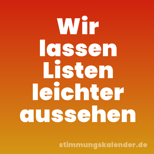 Wir lassen Listen leichter aussehen