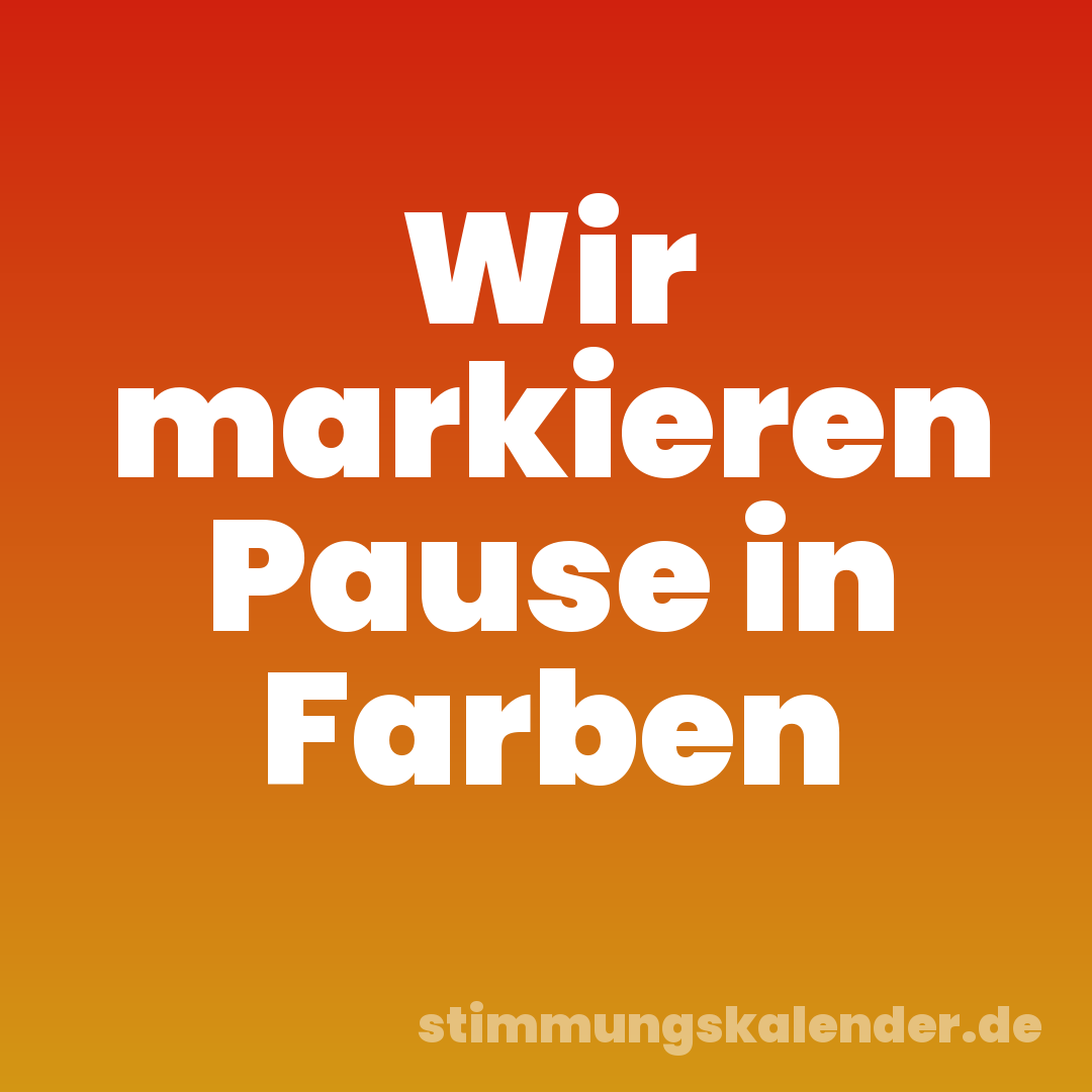 Wir markieren Pause in Farben