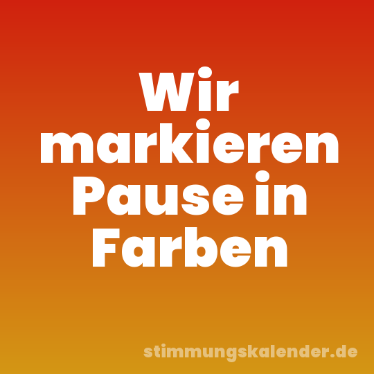 Wir markieren Pause in Farben