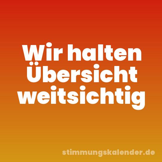 Wir halten Übersicht weitsichtig