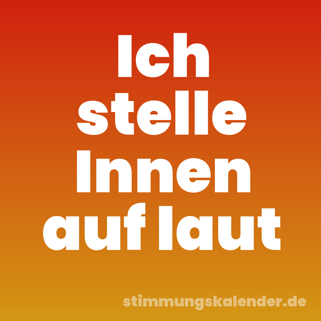 Ich stelle Innen auf laut
