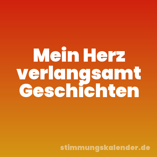Mein Herz verlangsamt Geschichten