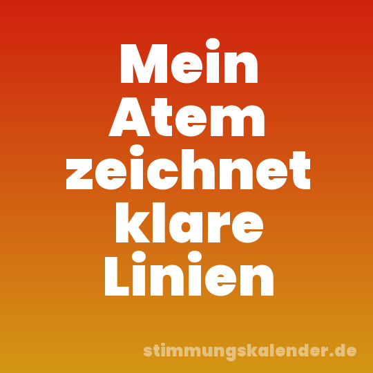 Mein Atem zeichnet klare Linien