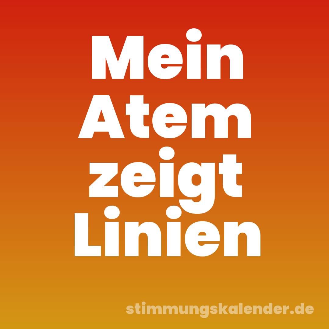 Mein Atem zeigt Linien