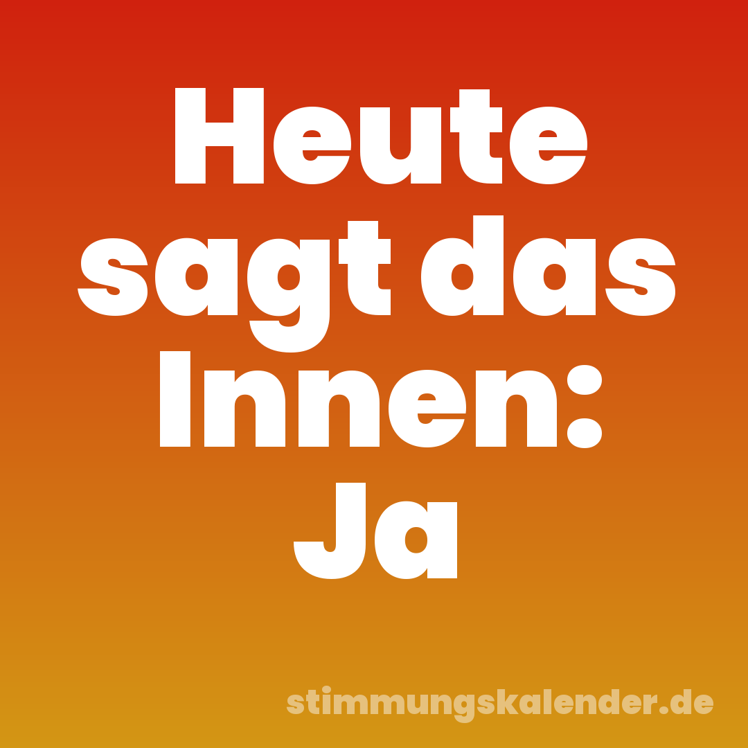 Heute sagt das Innen: Ja