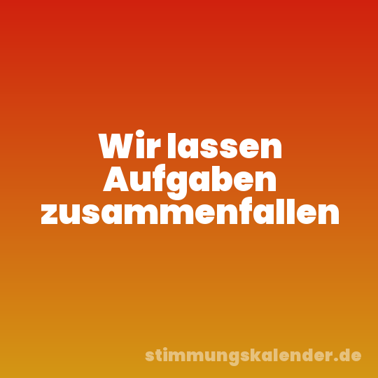 Wir lassen Aufgaben zusammenfallen