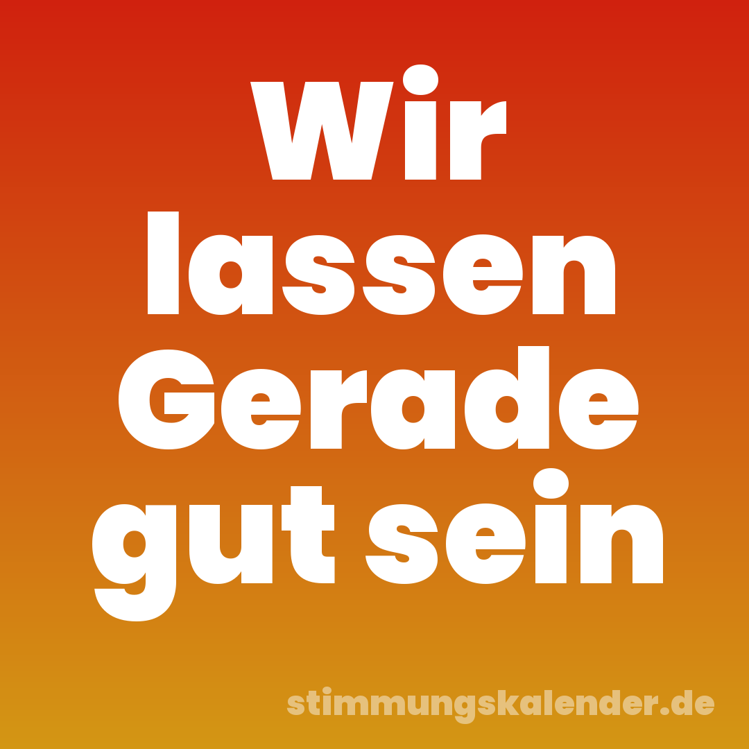 Wir lassen Gerade gut sein