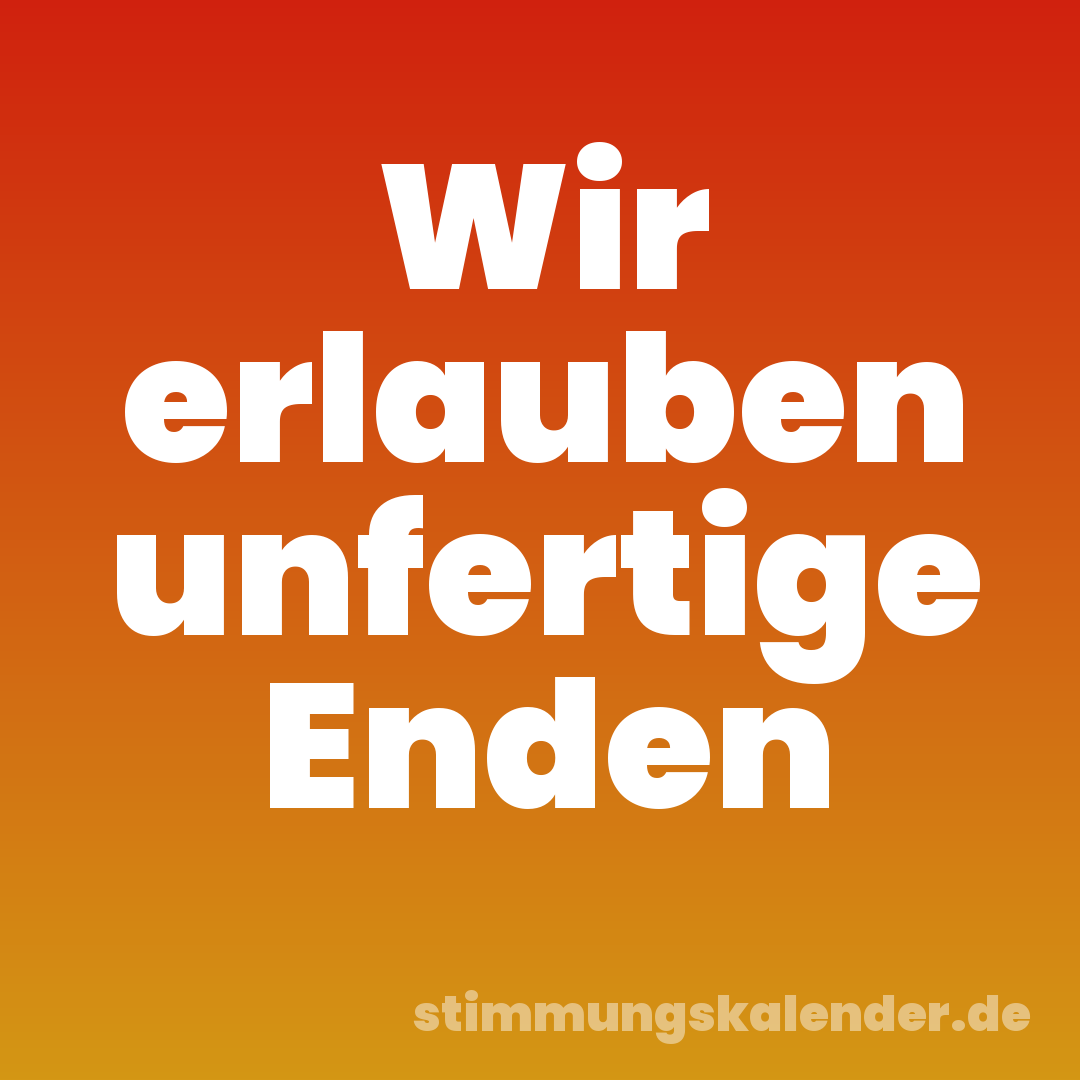 Wir erlauben unfertige Enden