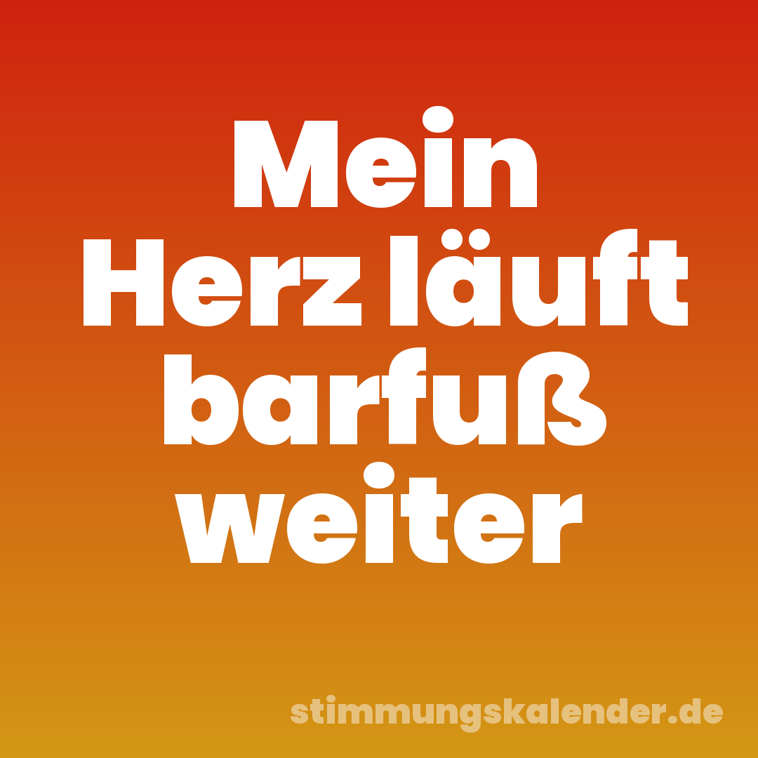Mein Herz läuft barfuß weiter