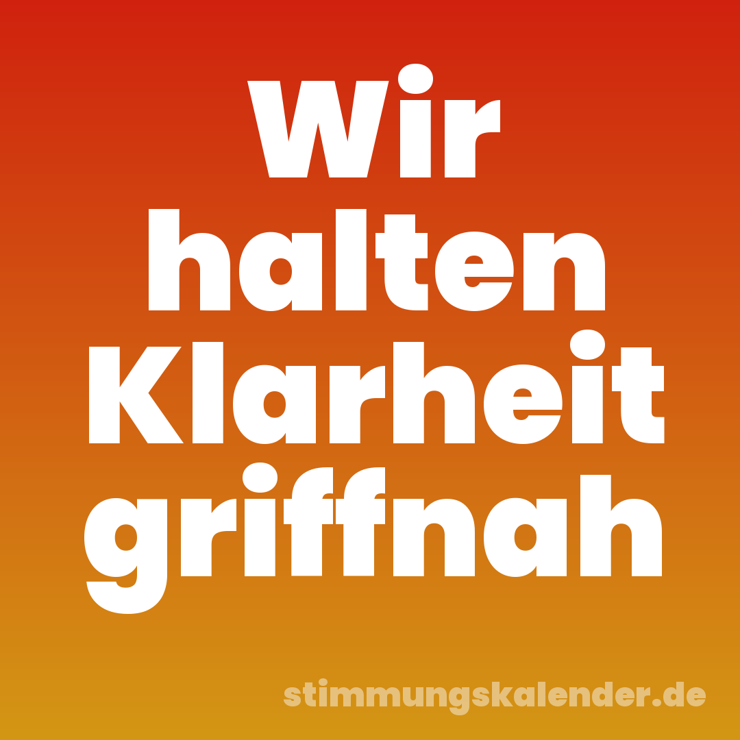 Wir halten Klarheit griffnah