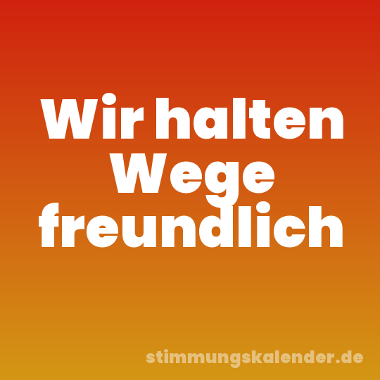 Wir halten Wege freundlich