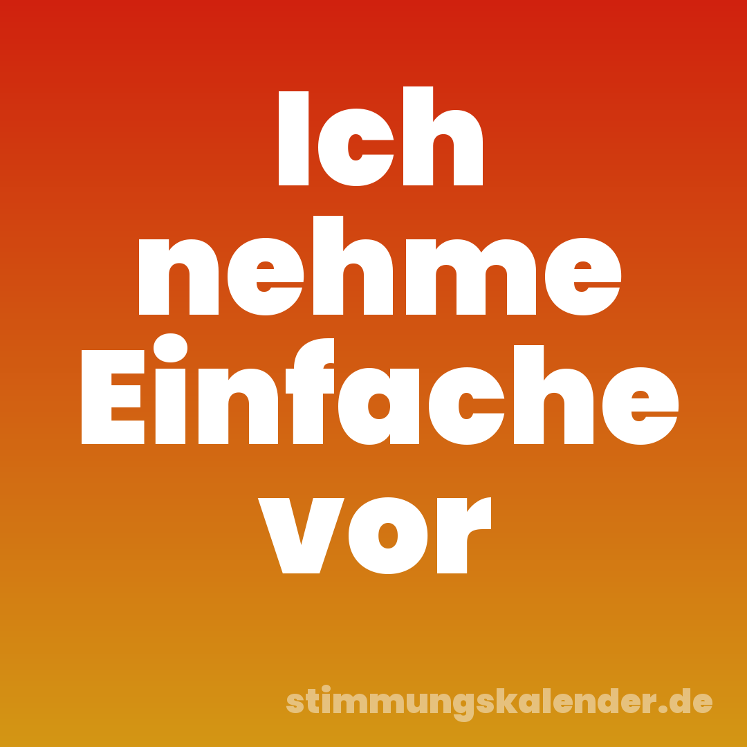 Ich nehme Einfache vor