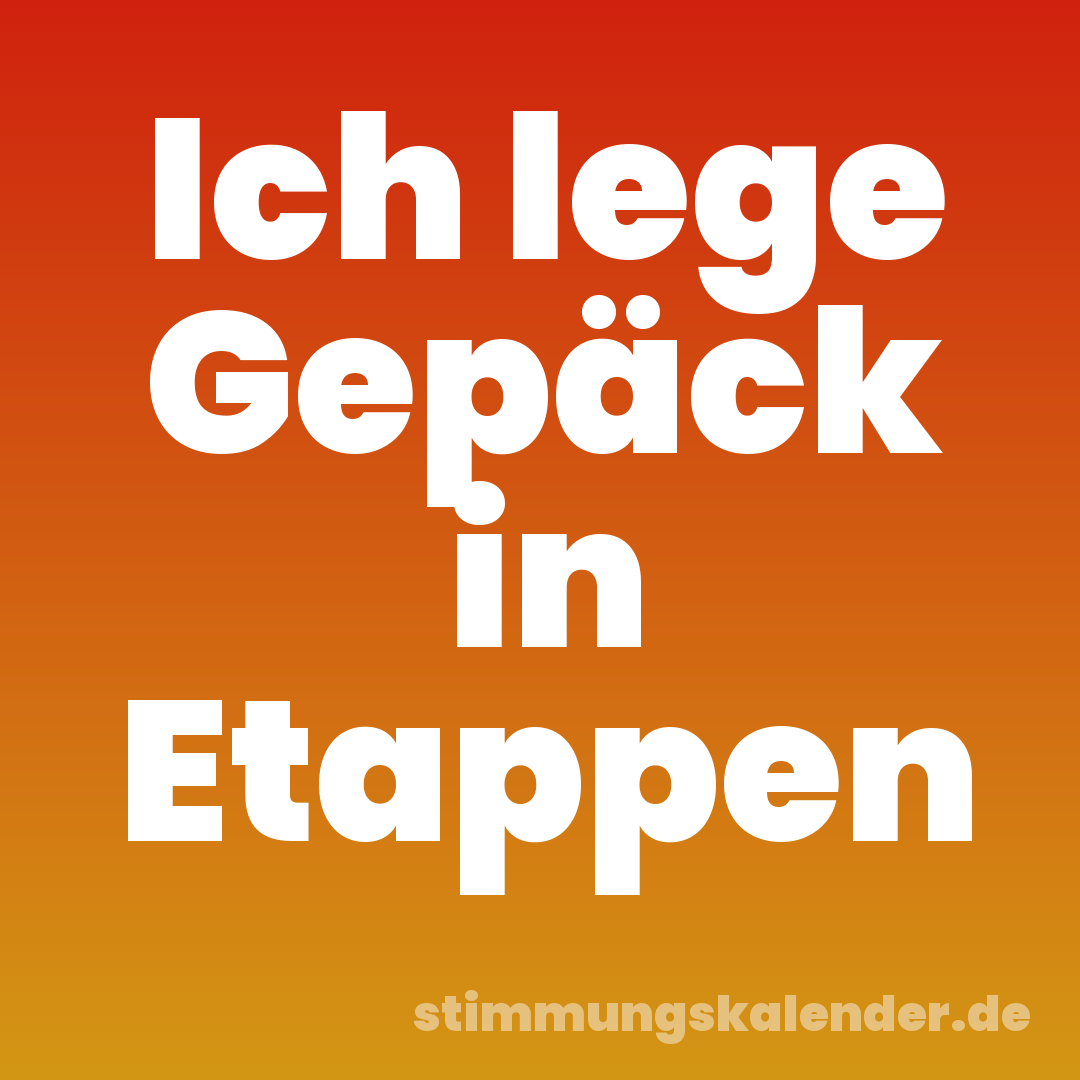 Ich lege Gepäck in Etappen