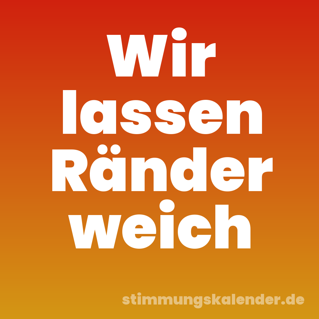 Wir lassen Ränder weich