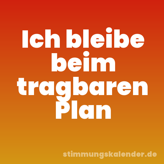 Ich bleibe beim tragbaren Plan