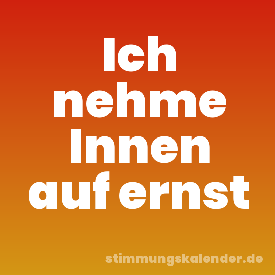 Ich nehme Innen auf ernst