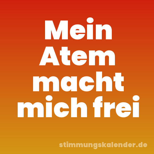 Mein Atem macht mich frei