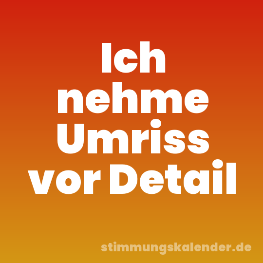 Ich nehme Umriss vor Detail