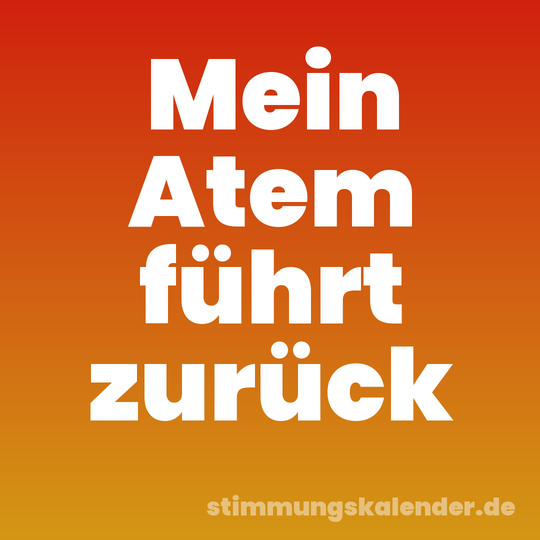 Mein Atem führt zurück