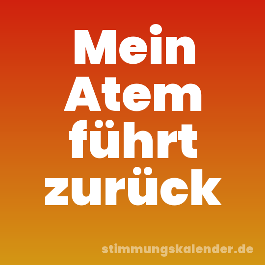 Mein Atem führt zurück