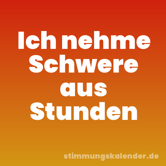 Ich nehme Schwere aus Stunden