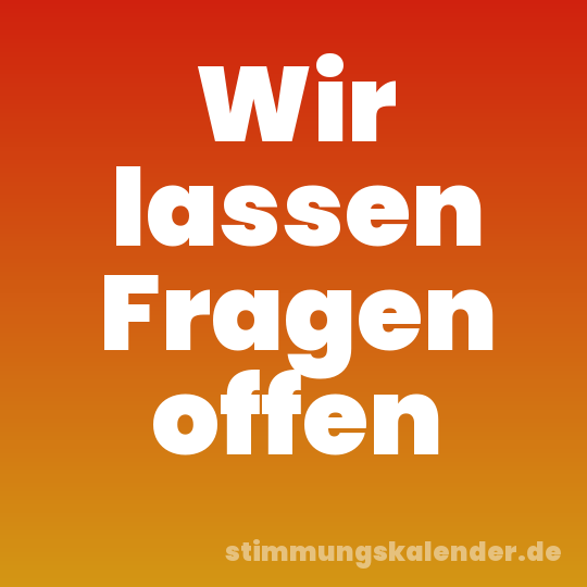 Wir lassen Fragen offen