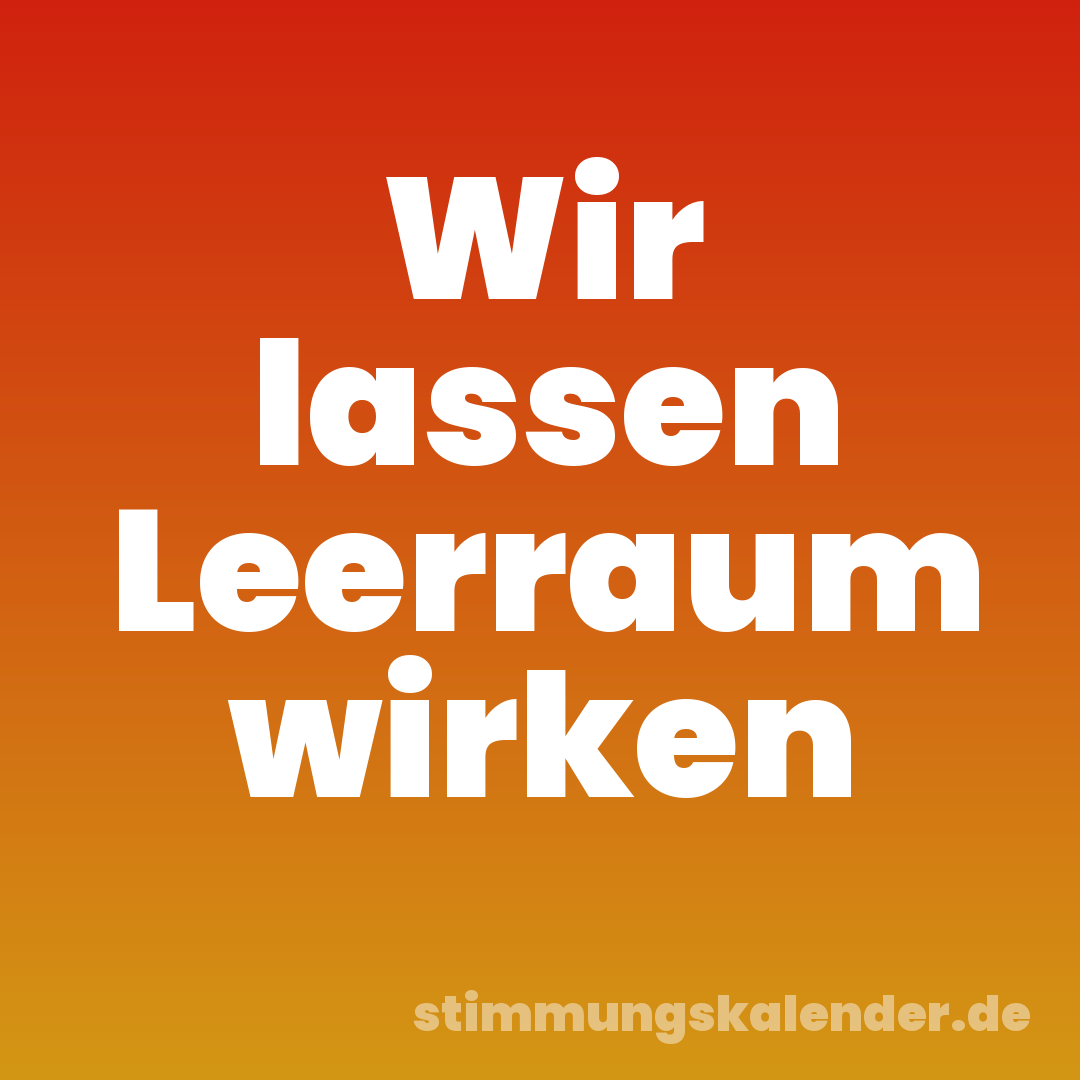 Wir lassen Leerraum wirken