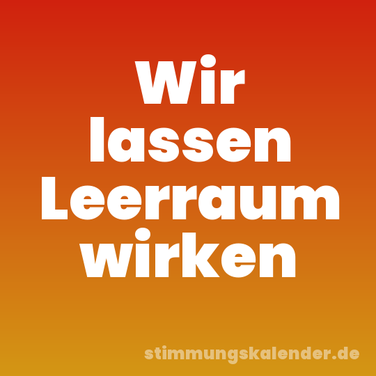 Wir lassen Leerraum wirken