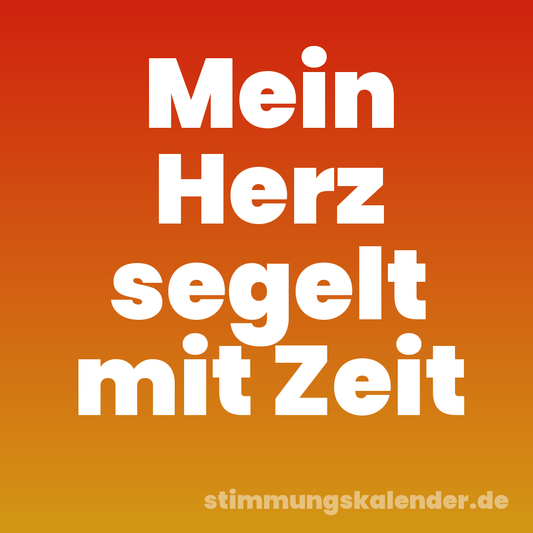 Mein Herz segelt mit Zeit