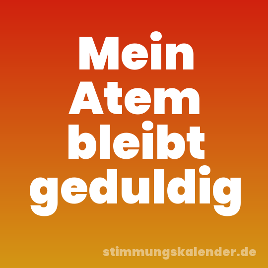 Mein Atem bleibt geduldig