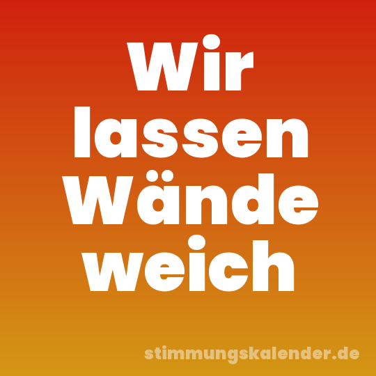 Wir lassen Wände weich