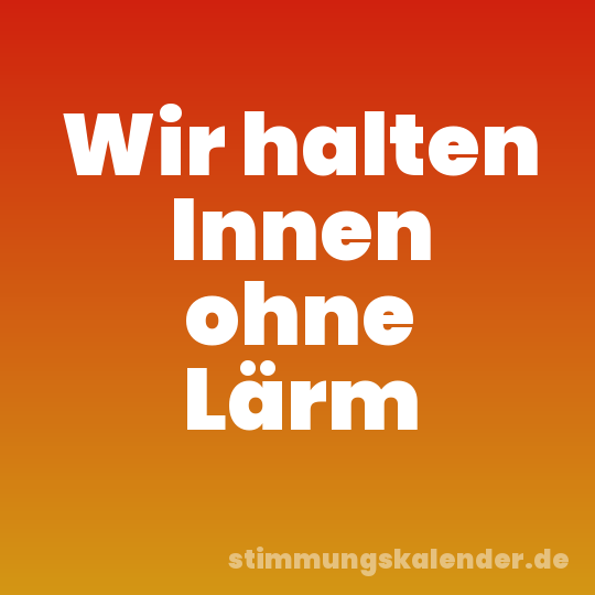 Wir halten Innen ohne Lärm