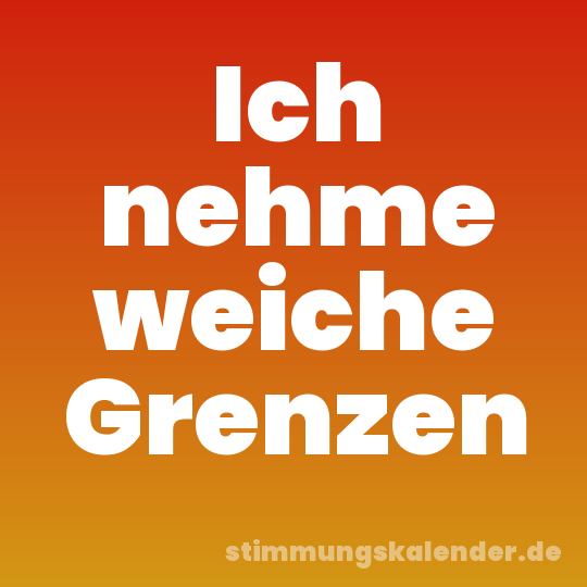 Ich nehme weiche Grenzen