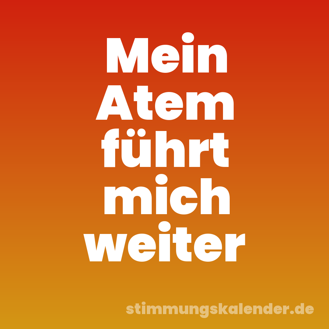 Mein Atem führt mich weiter