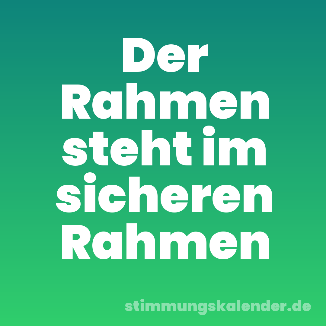 Der Rahmen steht im sicheren Rahmen