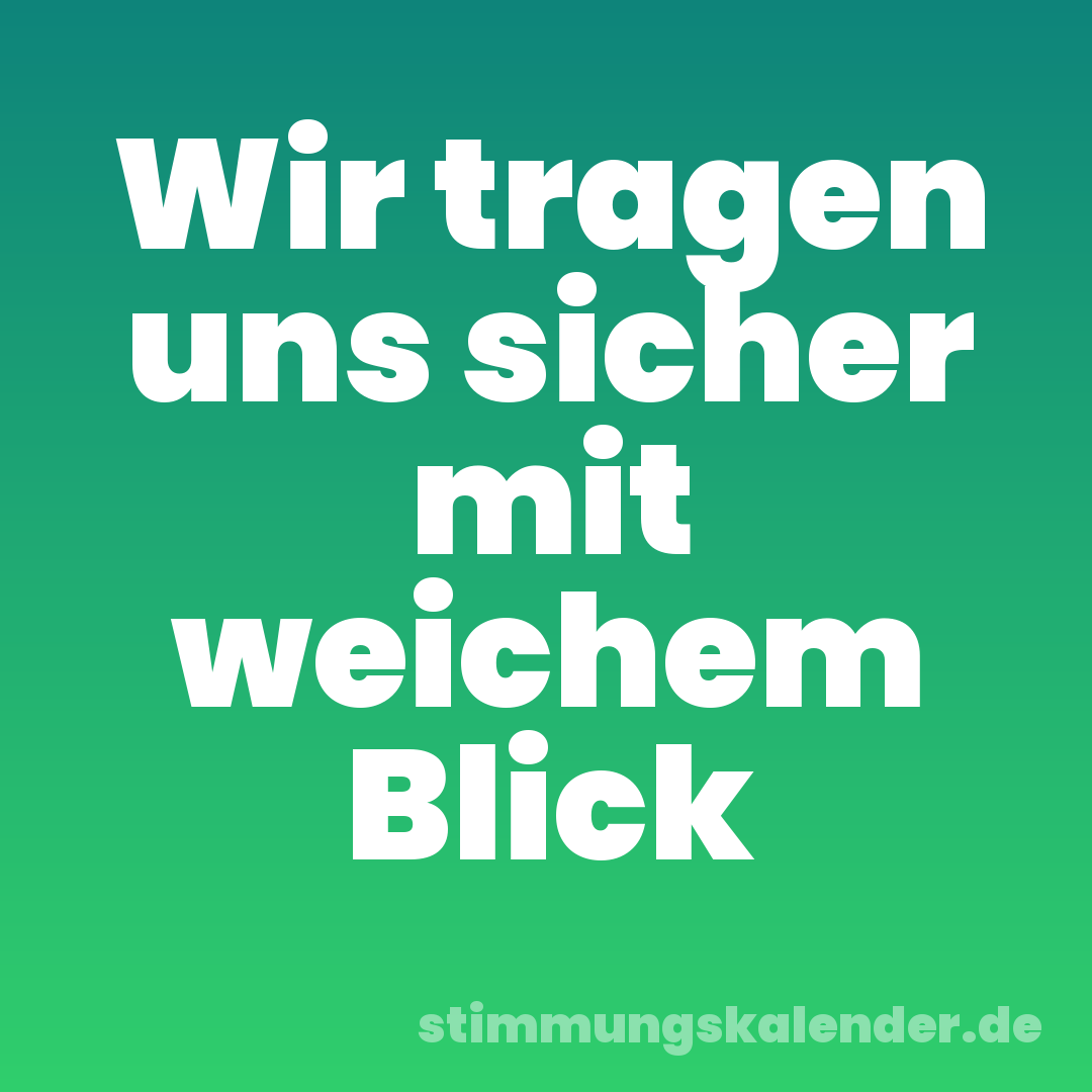 Wir tragen uns sicher mit weichem Blick