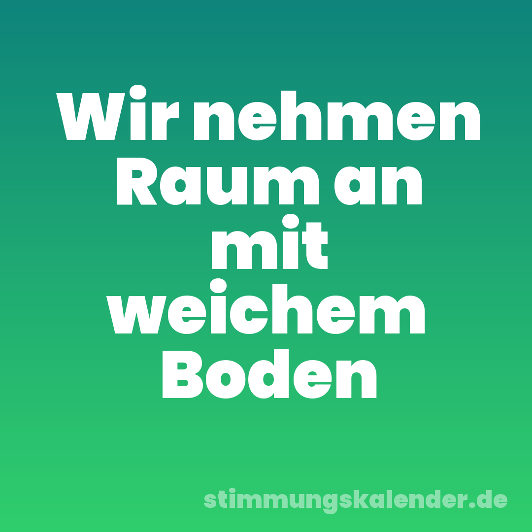 Wir nehmen Raum an mit weichem Boden