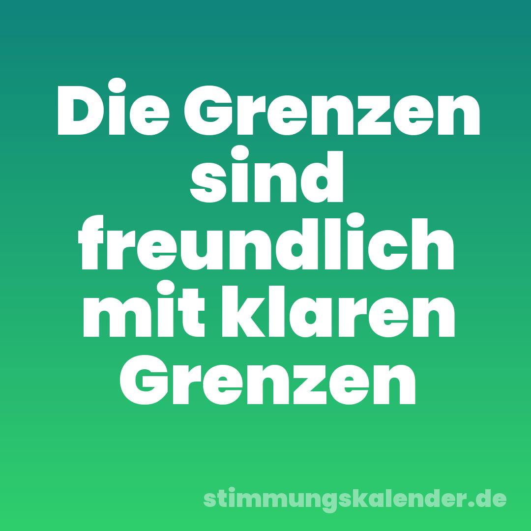 Die Grenzen sind freundlich mit klaren Grenzen