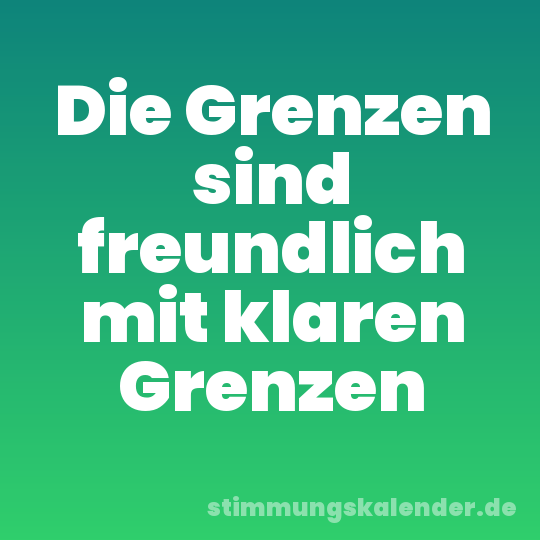Die Grenzen sind freundlich mit klaren Grenzen