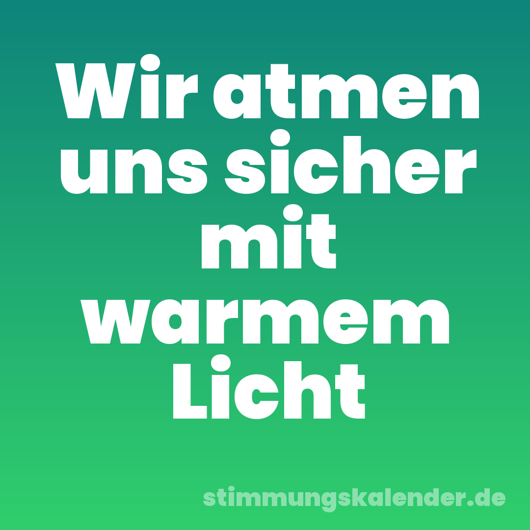 Wir atmen uns sicher mit warmem Licht